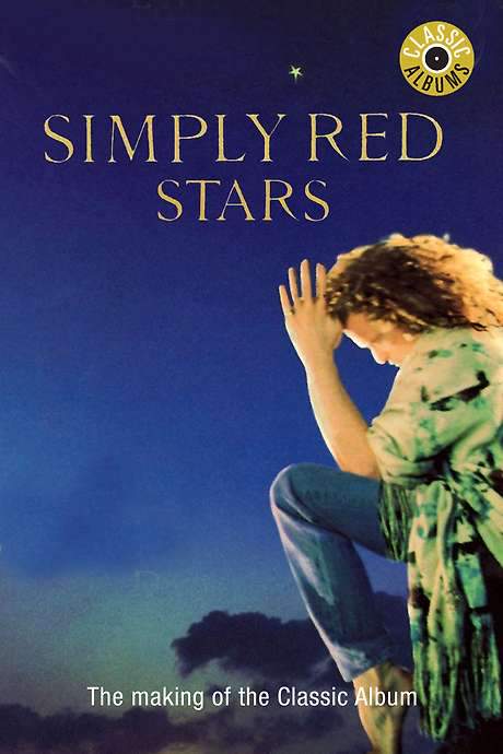 Classic Albums: Simply Red - Stars